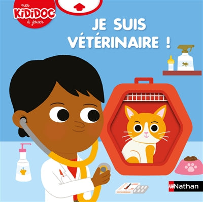 JE SUIS VETERINAIRE !