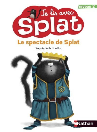 JE LIS AVEC SPLAT : LE SPECTACLE DE SPLAT NIVEAU 2 - CANADA