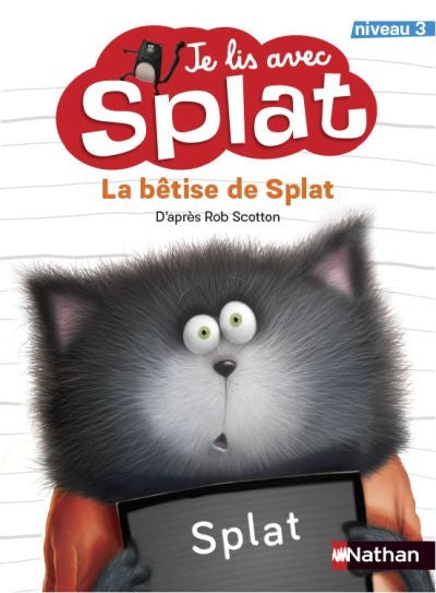 JE LIS AVEC SPLAT : SPLAT FAIT UNE BETISE NIVEAU 3 - CANADA