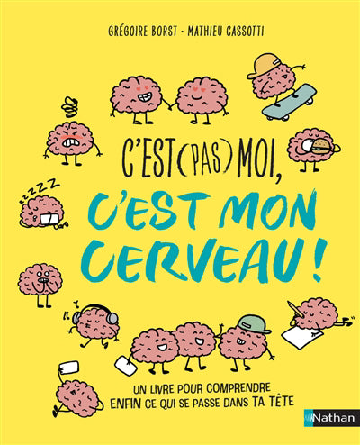 C'EST PAS MOI, C'EST MON CERVEAU