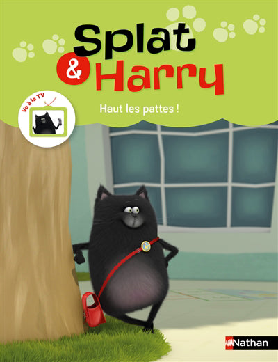 SPLAT ET HARRY T.08  : HAUT LES PATTES !