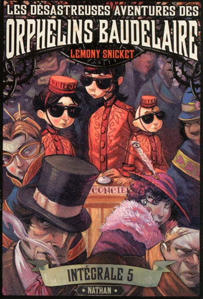 DESASTREUSES AVENTURES DES ORPHELINS BAUDELAIRE:INTEGRAL 5