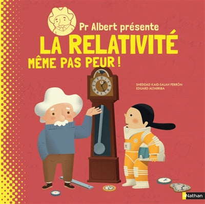 PROFESSEUR ALBERT PRESENTE LA RELATIVITÉ