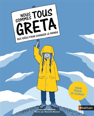 NOUS SOMMES TOUS GRETA - DES IDEES POUR CHANGER LE MONDE