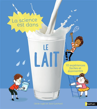 SCIENCE EST DANS LE LAIT