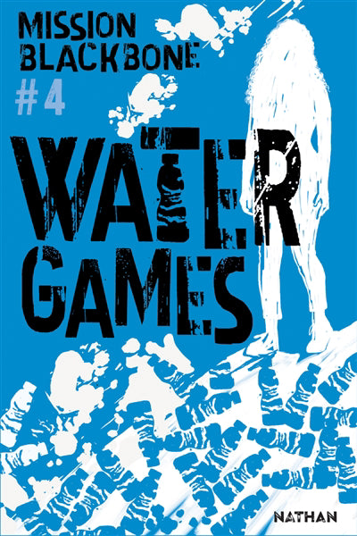 MISSION BLACKBONE T.04 : WATER GAMES