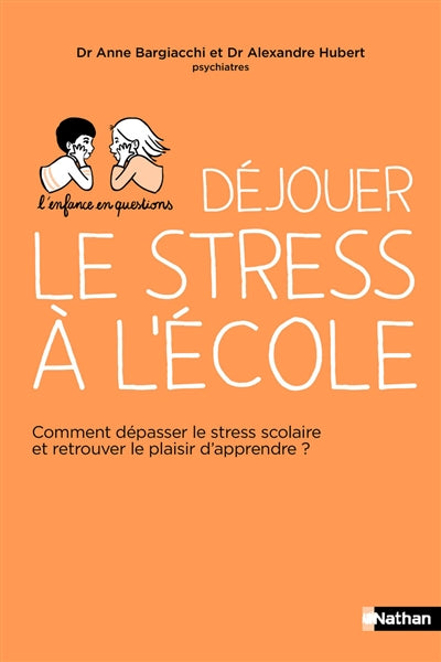 DEJOUER LE STRESS A L'ECOLE