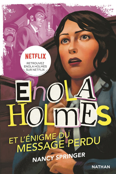 ENQUETES D'ENOLA HOLMES T.05 : L'ENIGME DU MESSAGE PERDU
