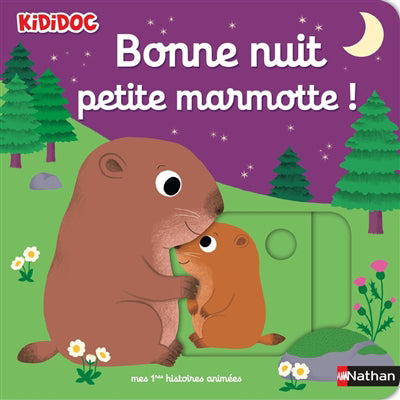 BONNE NUIT, PETITE MARMOTTE !
