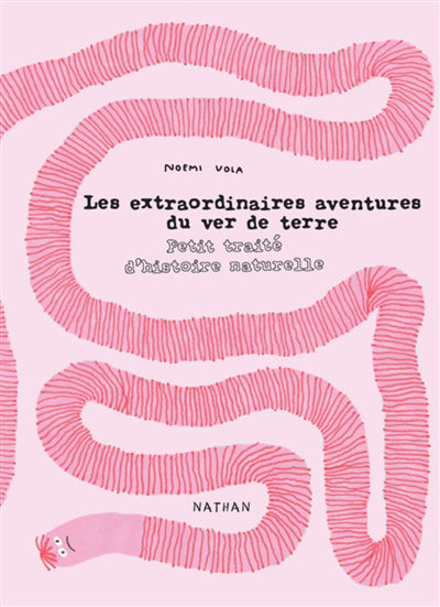 EXTRAORDINAIRES AVENTURES DU VER DE TERRE