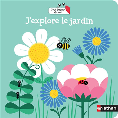 J'EXPLORE LE JARDIN