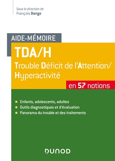 TDA-H, trouble déficit de l'attention-hyperactivité en 57 notions