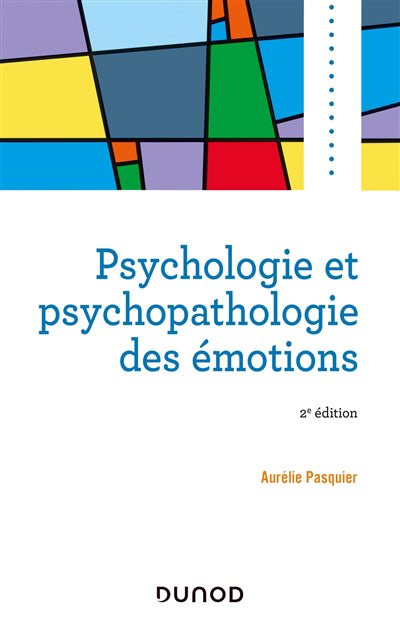 PSYCHOLOGIE ET PSYCHOPATHOLOGIE DES ÉMOTIONS