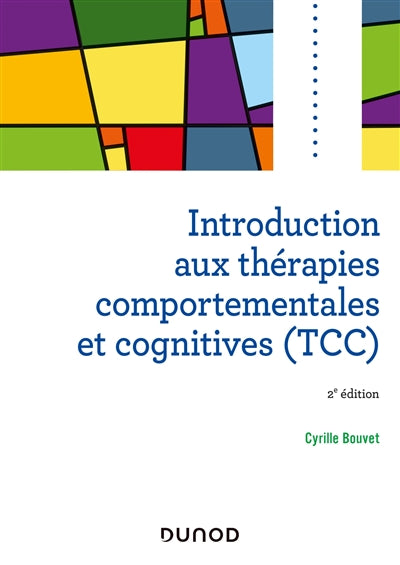 INTRODUCTION AUX THÉRAPIES COMPORTEMENTALES ET COGNITIVES