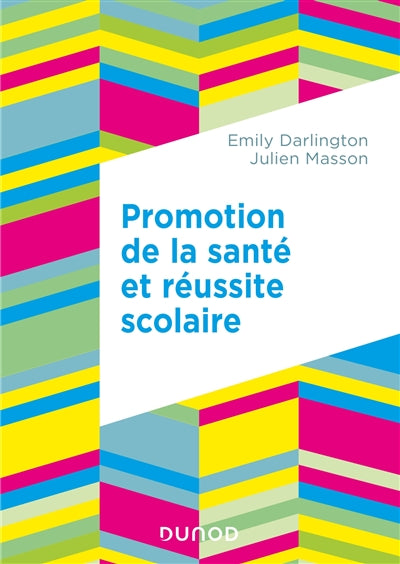 PROMOTION DE LA SANTÉ ET RÉUSSITE SCOLAIRE