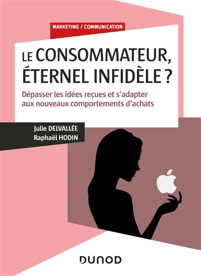 CONSOMMATEUR, ÉTERNEL INFIDÈLE?