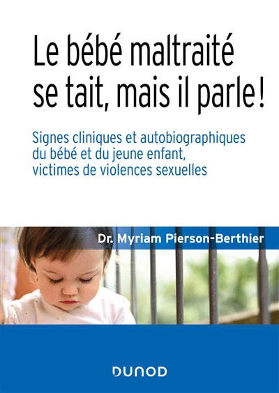 BÉBÉ MALTRAITÉ SE TAIT, MAIS IL PARLE