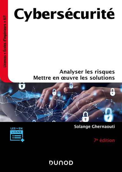 CYBERSÉCURITÉ : ANALYSER LES RISQUES, METTRE EN OEUVRE LES SOLUTI