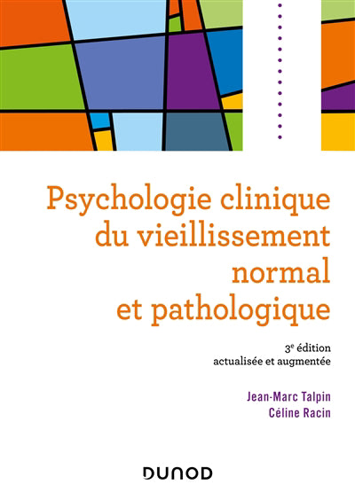 Psychologie clinique du vieillissement normal et pathologique