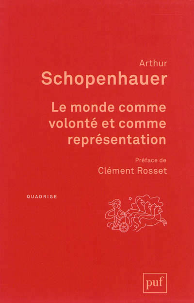 Monde comme volonté et comme représentation [nouvelle édition]