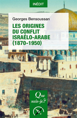 ORIGINES DU CONFLIT ISRAELO-ARABE (1870-1950)