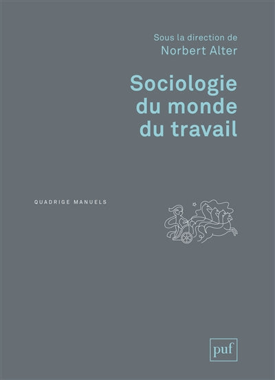 Sociologie du monde du travail [nouvelle édition]