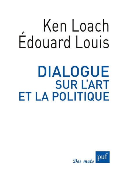 DIALOGUE SUR L'ART ET LA POLITIQUE