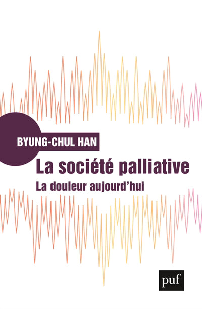 SOCIETE PALLIATIVE LA  LA DOULEUR AUJOURD'HUI