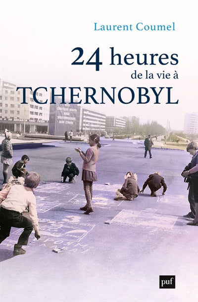 24 HEURES DE LA VIE DE TCHERNOBYL