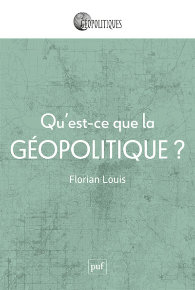 QU'EST-CE QUE LA GEOPOLITIQUE ?