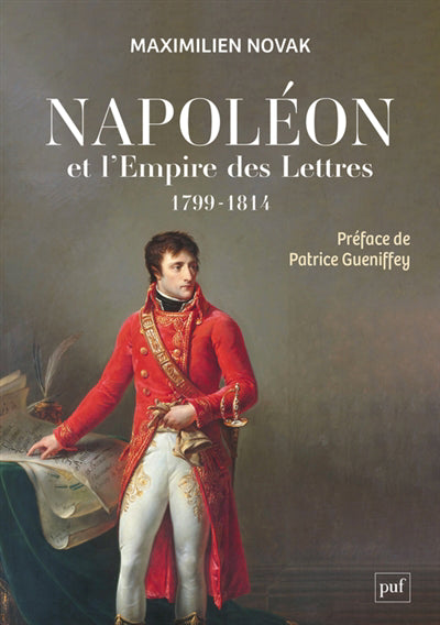 Napoléon et l'Empire des lettres 1799-1814