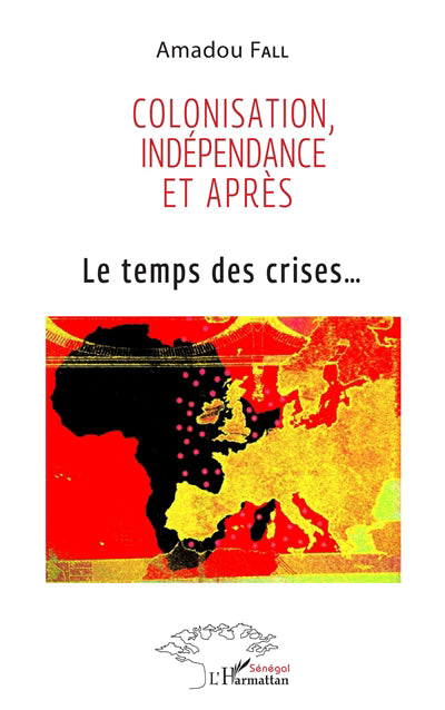 Colonisation, indépendance et après