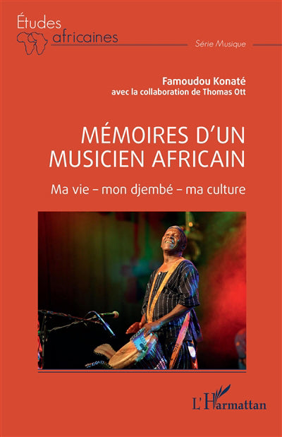 Mémoires d'un musicien africain : ma vie, mon djembé, ma culture
