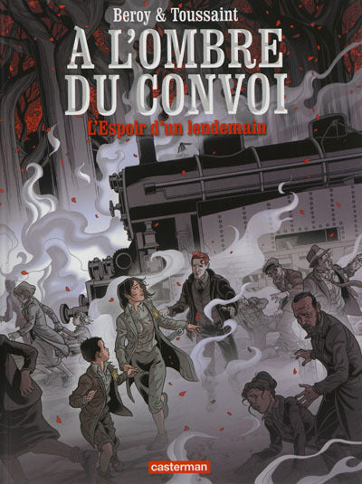 À L'OMBRE DU CONVOI T.02 : L'ESPOIR D'UN LENDEMAIN