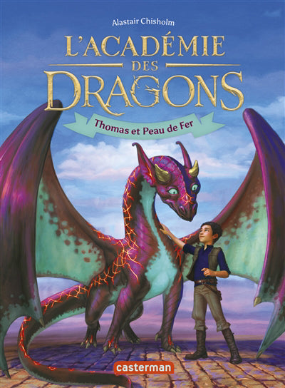 ACADEMIE DES DRAGONS T.01 : THOMAS ET PEAU DE FER
