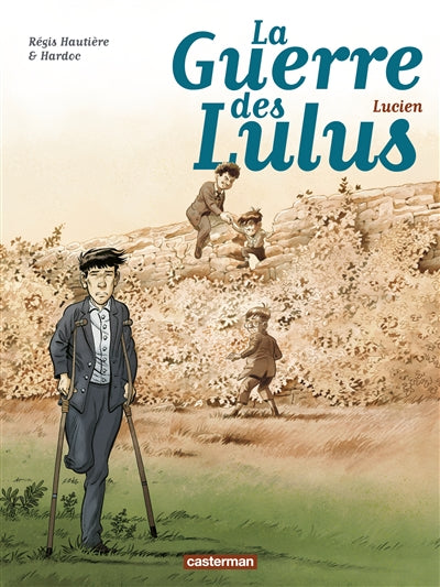 GUERRE DES LULUS T.06 : LUCIEN