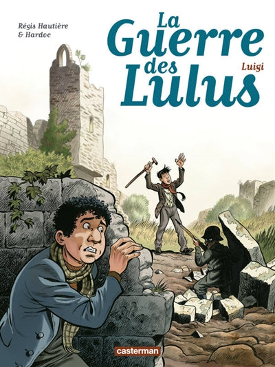 GUERRE DES LULUS - T07 - LUIGI