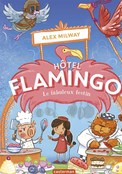 HOTEL FLAMINGO T.04 : LE FABULEUX FESTIN