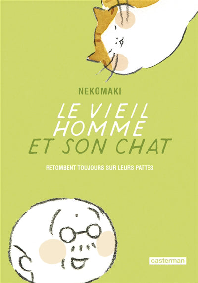 VIEIL HOMME ET SON CHAT T.05 : RETOMBENT TOUJOURS SUR LEURS PATTE