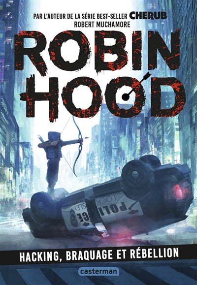 ROBIN HOOD T.01 HACKING, BRAQUAGE ET RÉBELLION