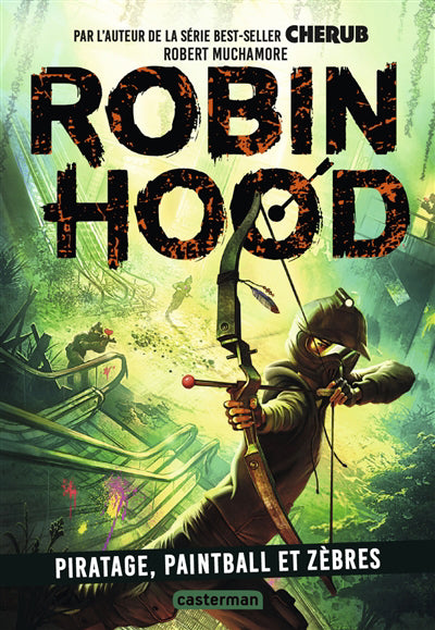 ROBIN HOOD T.02 : PIRATAGE, PAINTBALL ET ZEBRES