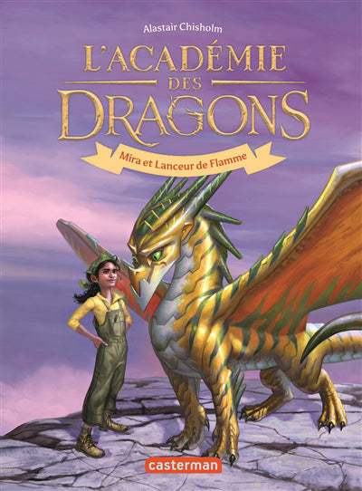 ACADEMIE DES DRAGONS  T.04 : MIRA ET LANCEUR DE FLAMME