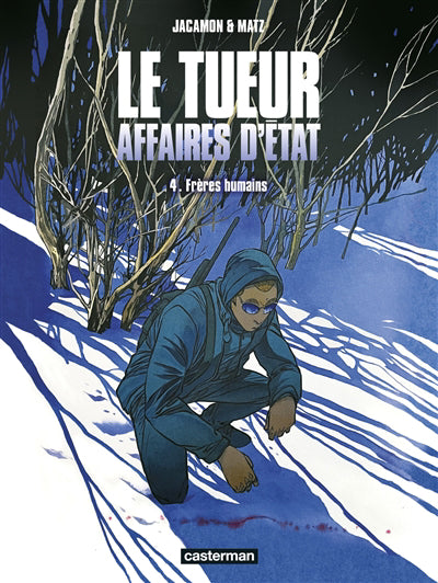 TUEUR AFFAIRES D'ETAT T.04 : FRERES HUMAINS