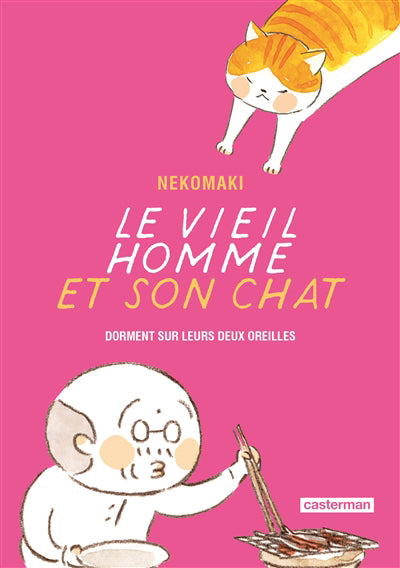 VIEIL HOMME ET SON CHAT T.08 : DORMENT SUR LEURS DEUX OREILL