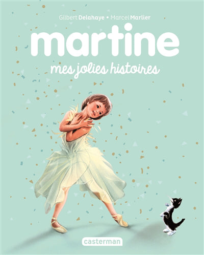 RECUEIL MARTINE : MES JOLIES HISTOIRES