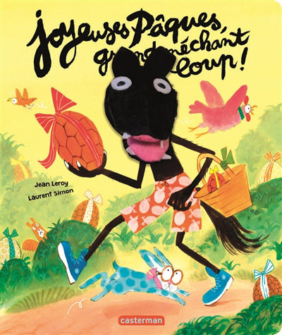 JOYEUSES PAQUES, GRAND MECHANT LOUP !