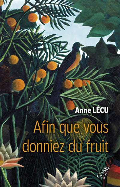 AFIN QUE VOUS DONNIEZ DU FRUIT