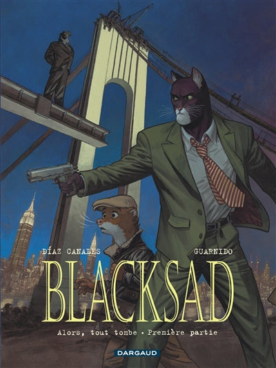 BLACKSAD 06  ALORS, TOUT TOMBE  PREMIERE PARTIE