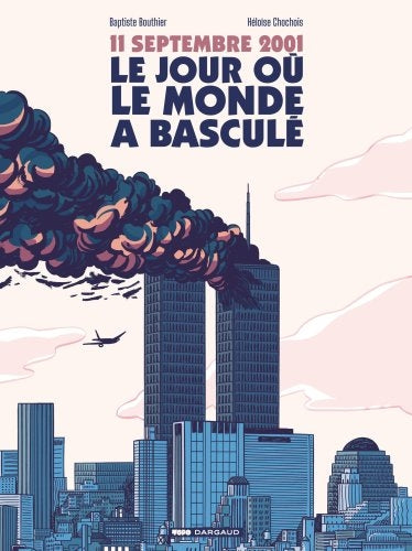 11 septembre 2001 : Le jour où le monde a basculé