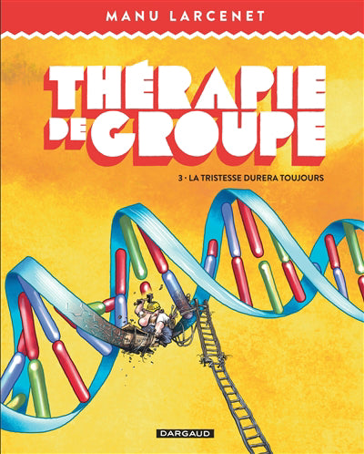 THERAPIE DE GROUPE 03  LA TRISTESSE DURERA TOUJOURS